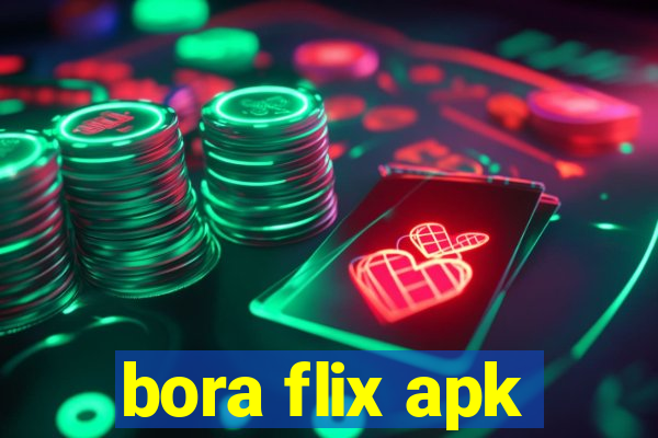 bora flix apk